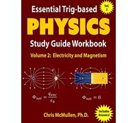 Essential Trig-based Physics Study Guide Workbook: Electricity and Magnetism: Volume 2 (Learn Physics Step-by-Step)