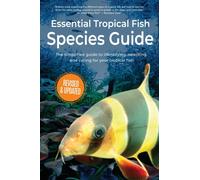 Essential Tropical Fish : Species Guide