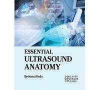 Essential Ultrasound Anatomy