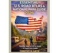 ESSENTIAL US ROAD ATLAS AND NATIONAL PARK GUIDE 2026