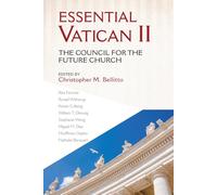 Essential Vatican II: The Council for the Future Church