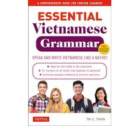 Essential Vietnamese Grammar: A Comprehensive Guide for Foreign Learners (Free Online Audio Recordings) (Essential Grammar Series)