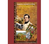 Essential Washington Irving: From the Alhambra to Sleepy Hollow: The Essential Masterpieces of America’s First Great Storyteller