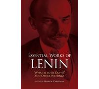 Essential Works of Lenin : "What is to be Done?" and Other Works