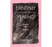 Essentially Speaking: Feminism, Nature and Difference