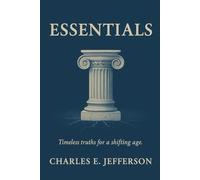 Essentials: An Address on the Fundamentals of Christian Faith and Service