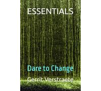 ESSENTIALS: Dare to Change