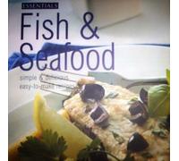 Essentials Fish & Seafood Simple & Delicious Easy-to-make Recipes