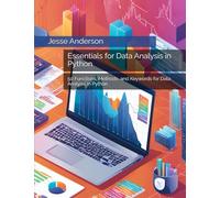 Essentials for Data Analysis in Python: 50 Functions, Methods, and Keywords for Data Analysis in Python