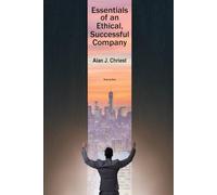 Essentials of an Ethical, Successful Company