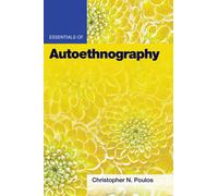 Essentials of Autoethnography