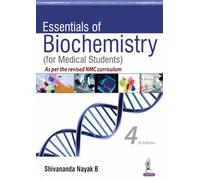 Essentials of Biochemistry: (for Medical Students)