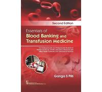 Essentials of Blood Banking and Transfusion Medicine