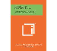 Essentials of Cestodology, V1: Anoplocephalate Tapeworms of Domestic and Wild Animals
