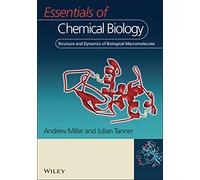 Essentials of Chemical Biology: Structure and Dynamics of Biological Macromolecules