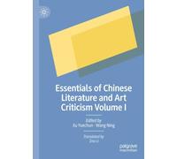 Essentials of Chinese Literature and Art Criticism Volume I