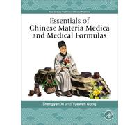 Essentials of Chinese Materia Medica and Medical Formulas: New Century Traditional Chinese Medicine