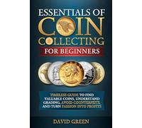 Essentials of Coin Collecting for Beginners