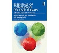Essentials of Compassion Focused Therapy