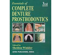 Essentials of Complete Denture Prosthodontics, 3/Ed.