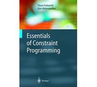 Essentials of Constraint Programming (Cognitive Technologies)