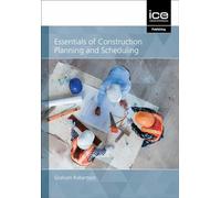 Essentials of Construction Planning and Scheduling