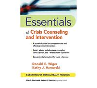 Essentials of Crisis Counseling and Intervention (Essentials of Mental Health Practice Series)