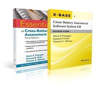 Essentials of Cross-Battery Assessment, 3e with Cross-Battery Assessment Software System 2.0 (X-BASS 2.0) Access Card Set (Essentials of Psychological Assessment)