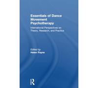 Essentials of Dance Movement Psychotherapy: International Perspectives on Theory, Research, and Practice