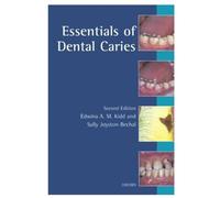 Essentials of Dental Caries: The Disease and Its Management