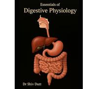 Essentials of Digestive Physiology: 5 (Human Physiology)
