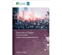 Essentials of Digital Construction: Lessons learned from digital transformation