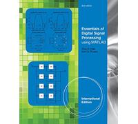 Essentials of Digital Signal Processing Using MATLAB, Adapted International Student Edition