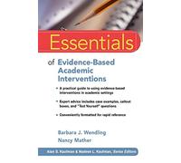 Essentials of Evidence-Based Academic Interventions: 57 (Essentials of Psychological Assessment)