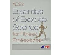 Essentials of Exercise Science for Fitness Professionals Edition: First