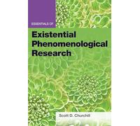 Essentials of Existential Phenomenological Research (Essentials of Qualitative Methods Series)