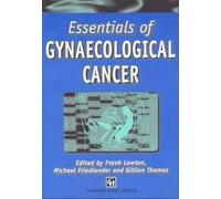 Essentials of Gynaecological Cancer