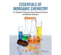 Essentials of Inorganic Chemistry: For Students of Pharmacy, Pharmaceutical Sciences and Medicinal Chemistry