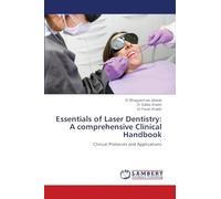 Essentials of Laser Dentistry: A comprehensive Clinical Handbook