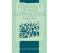 Essentials of Mass Communication Theory