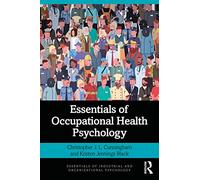 Essentials of Occupational Health Psychology (Essential - Cunningham, Christop - Paperback / sof -24/06/2021