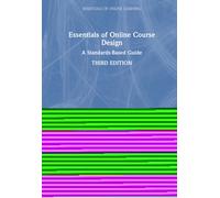 Essentials of Online Course Design : A Standards-Based Guide