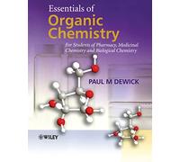 Essentials of Organic Chemistry: For Students of Pharmacy, Medicinal Chemistry and Biological Chemistry