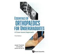 Essentials of Orthopaedics for Undergraduates: A Case-based Approach