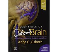 Essentials of Osborn's Brain: A Fundamental Guide for Residents and Fellows