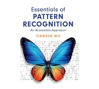 Essentials of Pattern Recognition: An Accessible Approach – Cambridge University Press