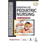 Essentials of Pediatric Nursing: For Bsc and Post Basic Bsc Nursing Students