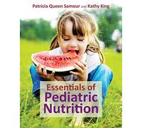 Essentials of Pediatric Nutrition