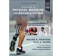 Essentials of Physical Medicine and Rehabilitation : Musculoskeletal Disorders, Pain, and Rehabilitation