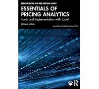 Essentials of Pricing Analytics: Tools and Implementation with Excel (Mastering Business Analytics)